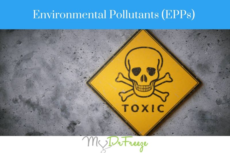 Environmental Pollutants (EPPs)